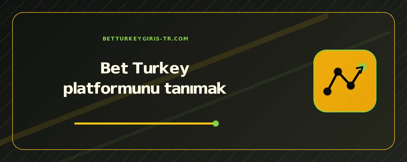 Bet Turkey platformunu tanımak – betturkeygiris-tr.com