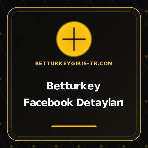 Betturkey Facebook Detayları betturkeygiris-tr.com