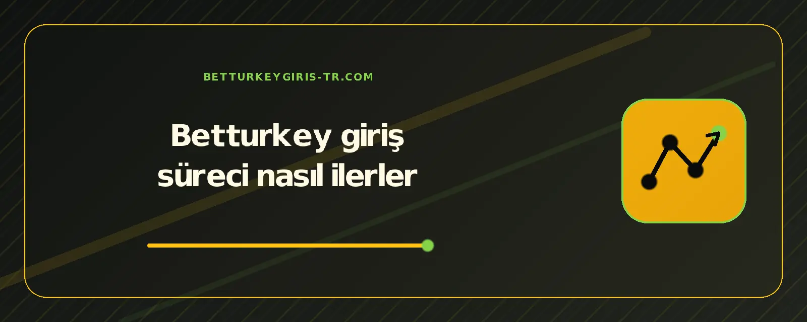 Betturkey giriş süreci nasıl ilerler – betturkeygiris-tr.com