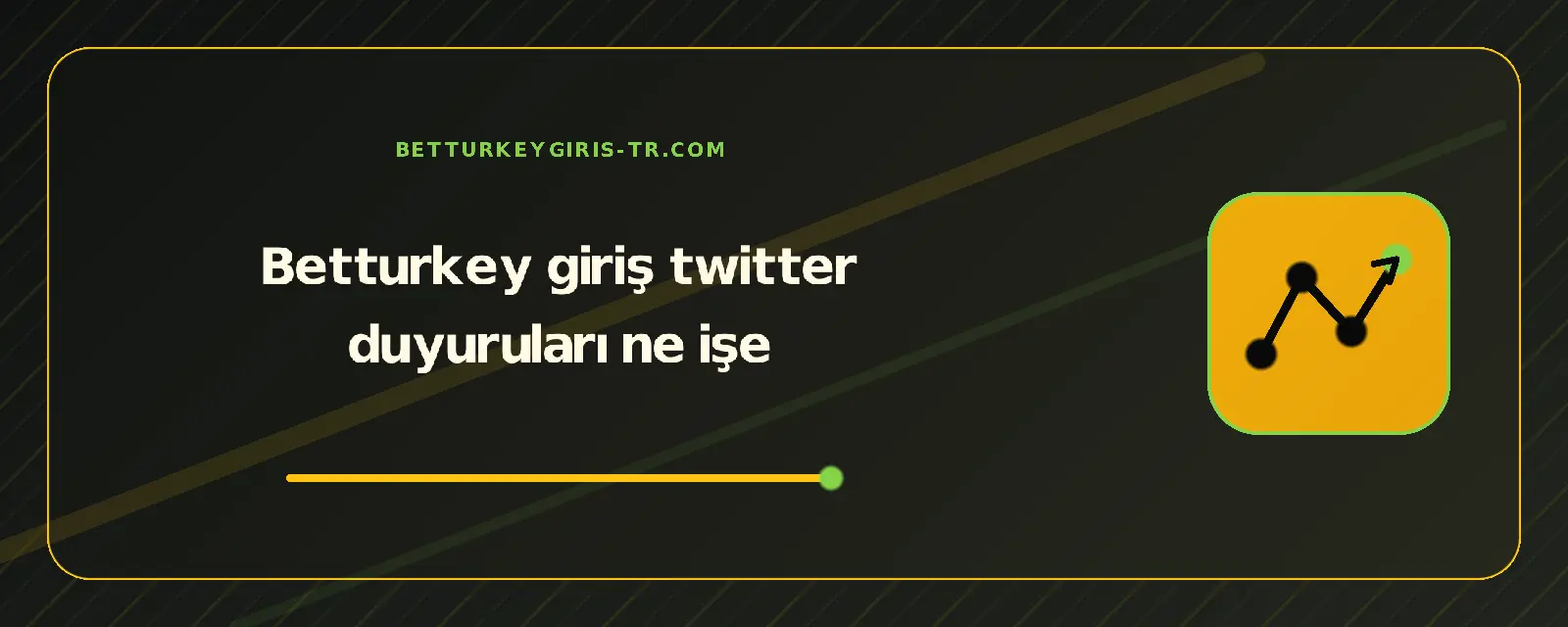 Betturkey giriş twitter duyuruları ne işe – betturkeygiris-tr.com