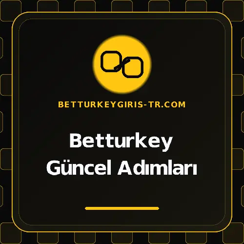 Betturkey Güncel Adımları betturkeygiris-tr.com