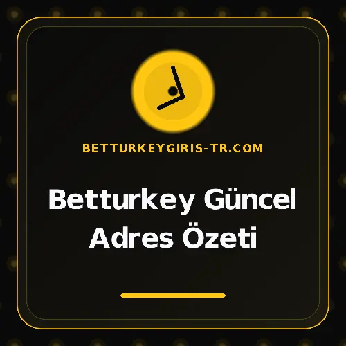 Betturkey Güncel Adres Özeti betturkeygiris-tr.com