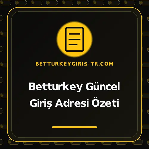 Betturkey Güncel Giriş Adresi Özeti betturkeygiris-tr.com