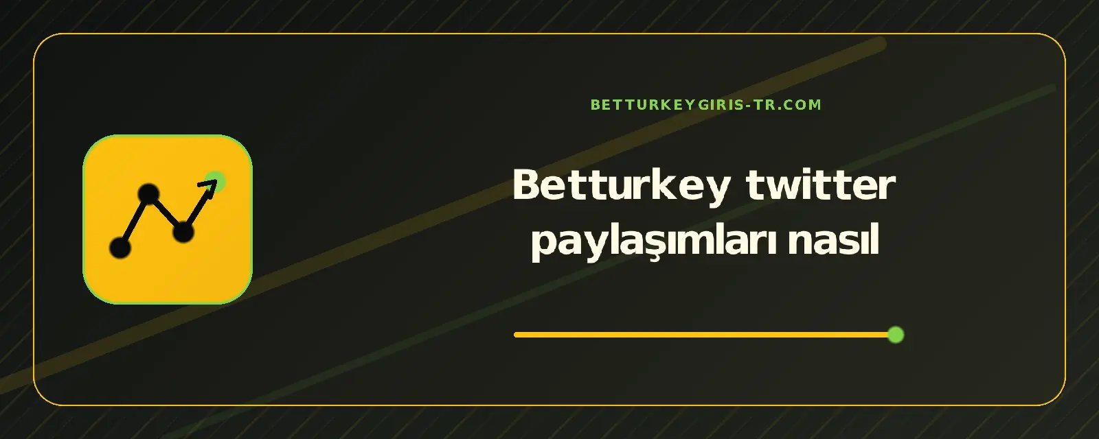 Betturkey twitter paylaşımları nasıl – betturkeygiris-tr.com