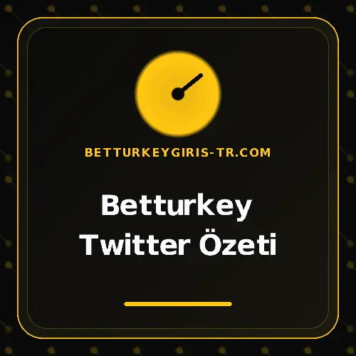 Betturkey Twitter Özeti betturkeygiris-tr.com