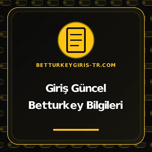 Giriş Güncel Betturkey Bilgileri betturkeygiris-tr.com